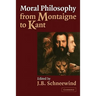 Moral Philosophy from Montaigne to Kant