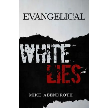 Evangelical White Lies