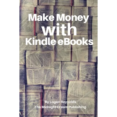 Make Money with Kindle eBooks: How to Make Money with Kindle eBooks