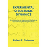 Experimental Structural Dynamics: An Introduction to Experimental Methods of Characterizing Vibrating Structures