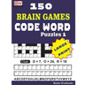 150 Brain Games - CODE WORD Puzzles 1