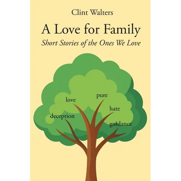 A Love for Family: Short Stories of the Ones We Love