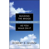 Building the Bridge as You Walk on It: A Guide for Leading Change