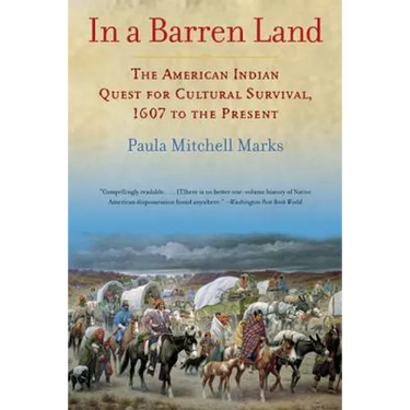 In a Barren Land: The American Indian Quest for Cultural Survival, 1607 to the Present