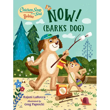 Chicken Soup for the Soul Babies: Now! (Barks Dog)