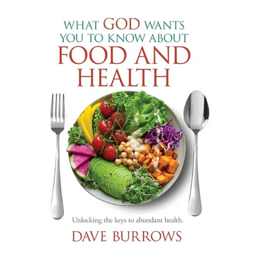 What God Wants You to Know About Food and Health