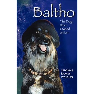 Baltho: The Dog Who Owned a Man