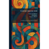 Good Medicine: The Illustrated Letters of Charles M. Russell