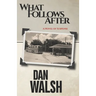 What Follows After