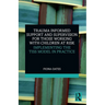 Trauma Informed Support and Supervision for Those Working with Children at Risk: Implementing the Tiss Model in Practice