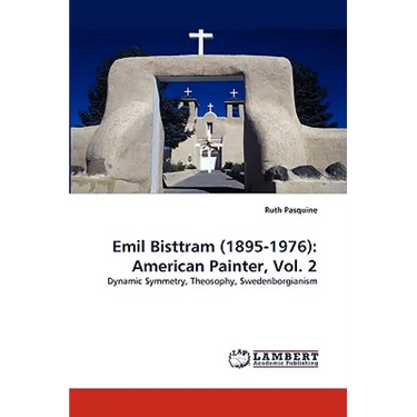 Emil Bisttram (1895-1976): American Painter, Vol. 2