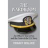 The Wardroom: An Officer's Tour at Sea and the Crisis of the U.S. Navy