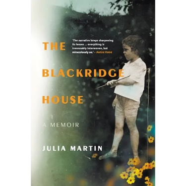 THE BLACKRIDGE HOUSE - A Memoir