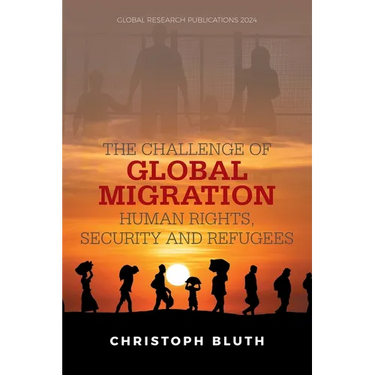 The Challenge of Global Migration - Human Rights, Security and Refugees