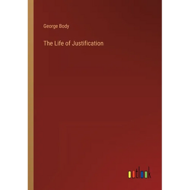 The Life of Justification