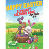 Happy Easter Alphabet Coloring Book: Coloring Book For Kids Simple Alphabet Lots Of Easter Eggs