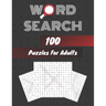 Word Search 100 Puzzles For Adults Large Print Edition: Word Search Book For Adults