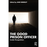 The Good Prison Officer: Inside Perspectives