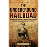 The Underground Railroad: An Enthralling Overview of the Secret Path to Freedom for African Americans during the 19th Century