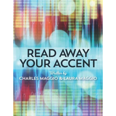 Read Away Your Accent: Be understood...the first time you say something!