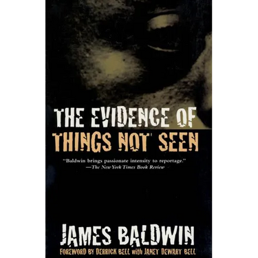 The Evidence of Things Not Seen: Reissued Edition