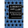 Liberty Under Law: The Supreme Court in American Life