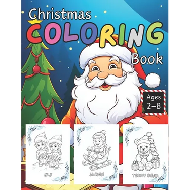 Christmas Coloring Books for Kids and Toddlers: The ultimate kids christmas book