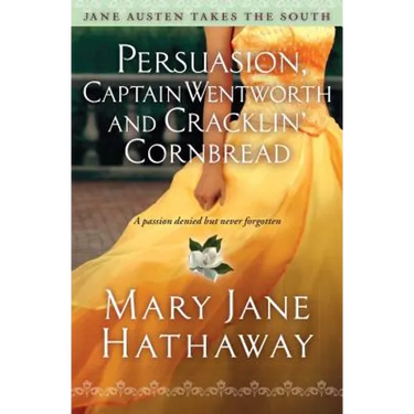 Persuasion, Captain Wentworth and Cracklin' Cornbread