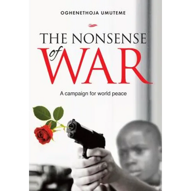 The Nonsense of War: A Campaign for World Peace