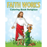 Faith Works: Coloring Book Religious