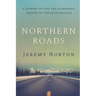 Northern Roads: A Journey of Life and Leadership Serving on the 60th Parallel