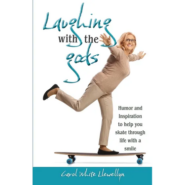 Laughing with the gods: Humor and inspiration to help you skate through life with a smile