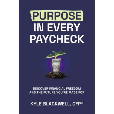 Purpose in Every Paycheck: Discover Financial Freedom and the Future You're Made For