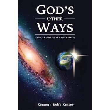 God's Other Ways: How God Works In The 21st Century