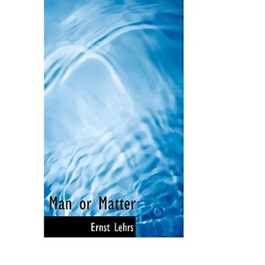 Man or Matter