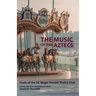 The Music of the Aztecs
