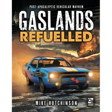 Gaslands: Refuelled: Post-Apocalyptic Vehicular Mayhem