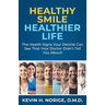 Healthy Smile, Healthier Life: The Health Signs Your Dentist Can See That Your Doctor Didn't Tell You About!