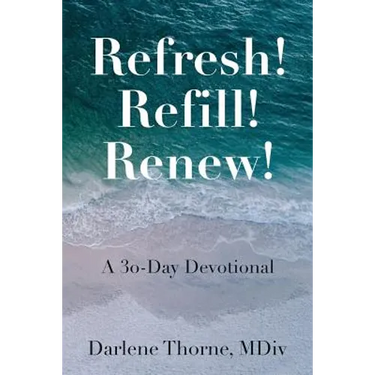 Refresh! Refill! Renew!: A 30-Day Devotional