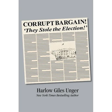 Corrupt Bargain! They Stole the Election!