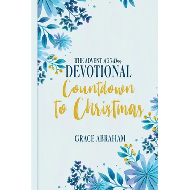 The Advent A 25 Day Devotional Countdown to Christmas