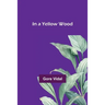 In a Yellow Wood