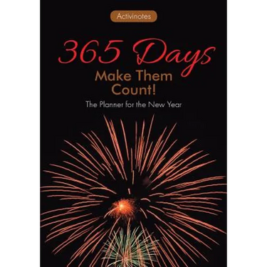 365 Days: Make Them Count! The Planner for the New Year