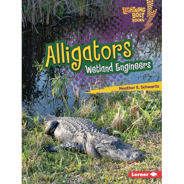 Alligators: Wetland Engineers
