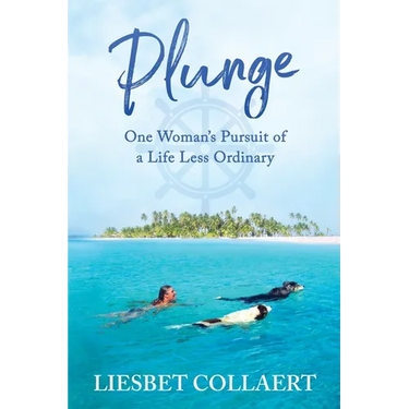 Plunge: One Woman's Pursuit of a Life Less Ordinary