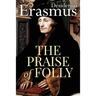 The Praise of Folly