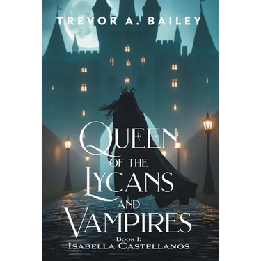 Queen of the Lycans and Vampires