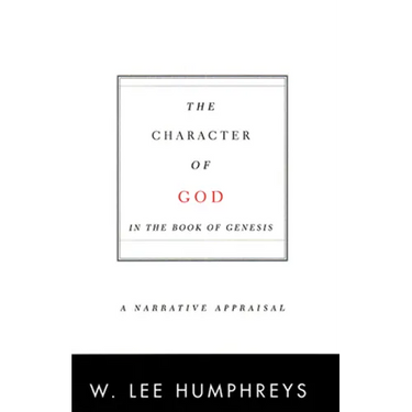 The Character of God in the Book of Genesis: A Narrative Appraisal