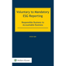 Voluntary to Mandatory ESG Reporting: Responsible Business to Accountable Business