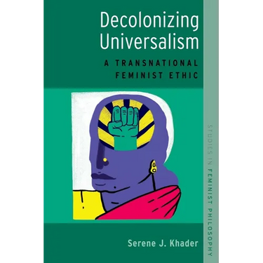 Decolonizing Universalism: A Transnational Feminist Ethic
